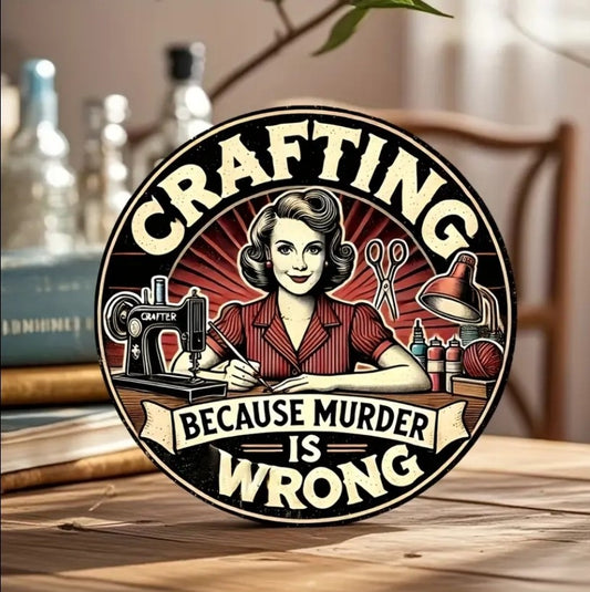 Funny Crafting sign